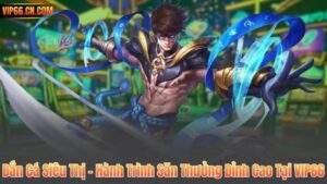 Bắn Cá Siêu Thị – Hành Trình Săn Thưởng Đỉnh Cao Tại VIP66