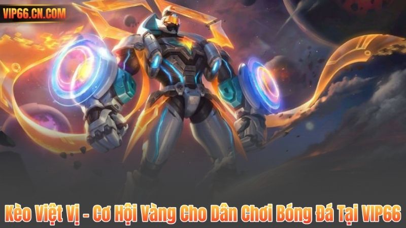 Kèo Việt Vị – Cơ Hội Vàng Cho Dân Chơi Bóng Đá Tại VIP66 1 Kèo Việt Vị – Cơ Hội Vàng Cho Dân Chơi Bóng Đá Tại VIP66